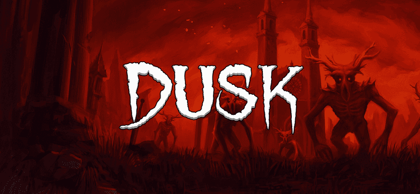 DUSK